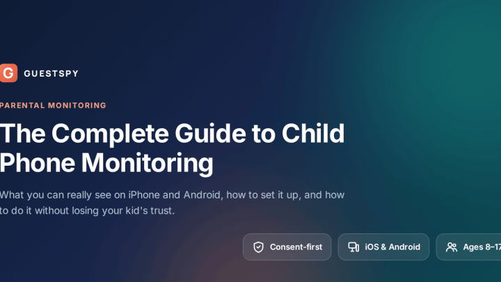 The Complete Guide to Child Phone Monitoring (iPhone and Android)