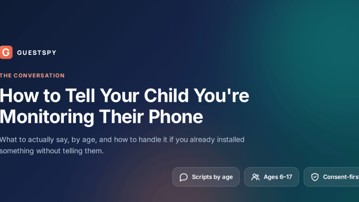 How to Tell Your Child You're Monitoring Their Phone