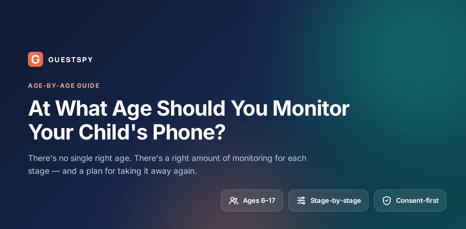 GuestSpy age-by-age guide to monitoring a child's phone