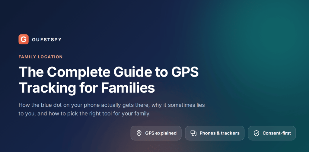 The Complete Guide to GPS Tracking for Families