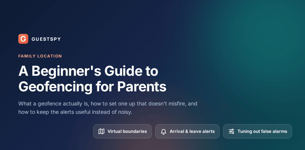 A Beginner's Guide to Geofencing for Parents