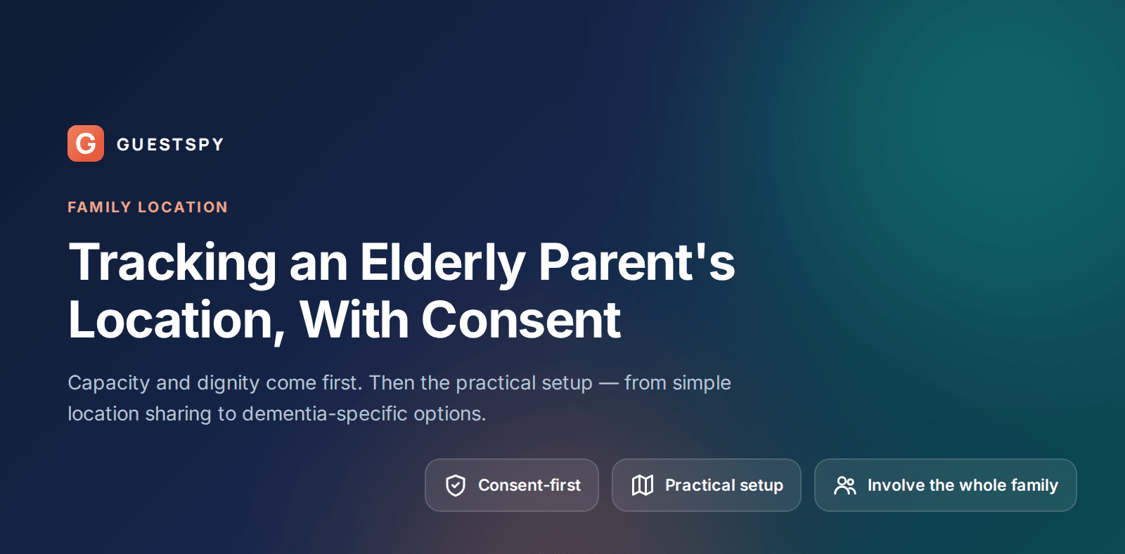 GuestSpy guide to tracking an elderly parent's location with their consent