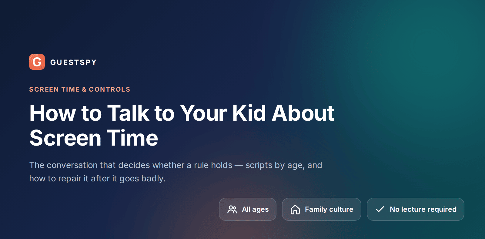 GuestSpy guide to talking to your kid about screen time without a row