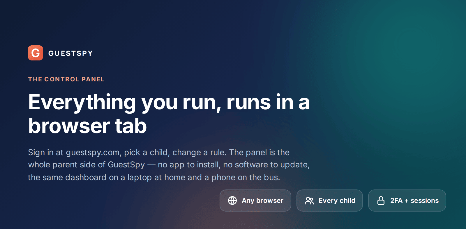 GuestSpy control panel banner: everything you run, runs in a browser tab — any browser, every child, two-factor login
